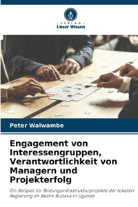 Engagement von Interessengruppen, Verantwortlichkeit von Managern und Projekterfolg