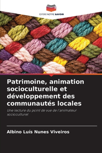 Patrimoine, animation socioculturelle et développement des communautés locales