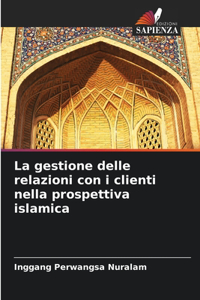 La gestione delle relazioni con i clienti nella prospettiva islamica