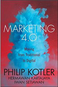 Marketing 4.0: Moving from Traditional to Digital