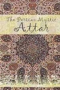 The Persian Mystie Attar