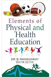 ELEMENTS OF PHYSICAL AND HEALTH EDUCATION