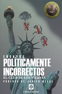 Ensayos politicamente incorrectos: El Club de los viernes