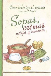 Sopas y cremas (Spanish Edition)