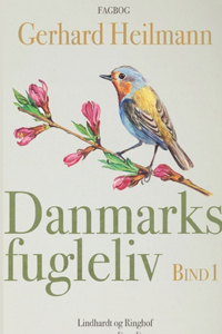 Danmarks fugleliv. Bind 1
