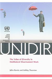 Value of Diversity in Multilateral Disarmament Work