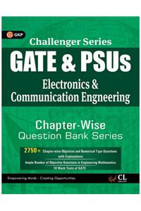 Challenger Series GATE and PSUs Electronics & Communication Engg. Question Bank Series (Chapter-wise) 2017