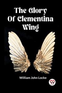 Glory Of Clementina Wing