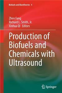 Production of Biofuels and Chemicals with Ultrasound