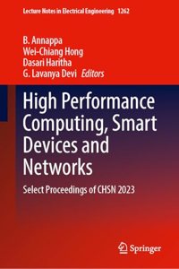 High Performance Computing, Smart Devices and Networks: Select Proceedings of CHSN 2023