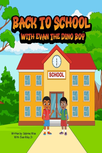 Back To School with Evan the Dino Boy