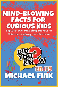 Mind-Blowing Facts for Curious Kids