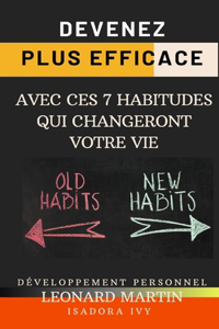 Devenez Plus Efficace avec Ces 7 Habitudes Qui Changeront Votre Vie