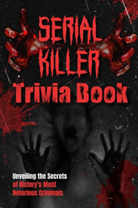 Serial Killer Trivia Book