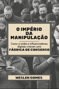 O Império Da Manipulação