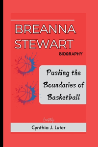 Breanna Stewart Biography: Pushing the Boundaries of Basketball