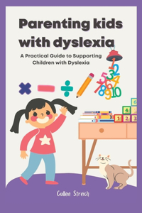 Parenting kids with dyslexia
