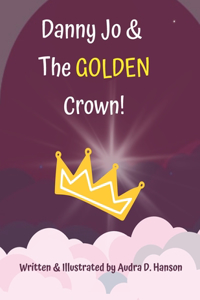 Danny Jo & The Golden Crown!