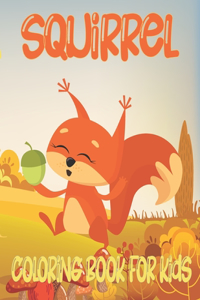 Squirrel Coloring Book For Kids