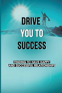 Drive You To Success