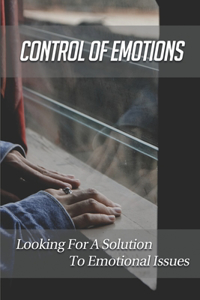 Control Of Emotions