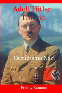 Adolf Hitler L'Initié