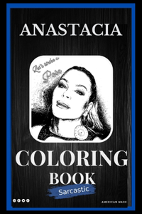 Anastacia Sarcastic Coloring Book