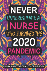 Never Underestimate A Nurse Who Survived