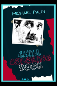 Michael Palin Chill Coloring Book