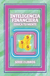 Inteligencia Financiera, Educa Tu Mente