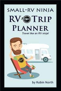 Small-RV Ninja RV Trip Planning