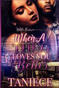 When A Thug Loves You Better
