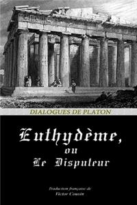 EUTHYDÈME, ou LE DISPUTEUR