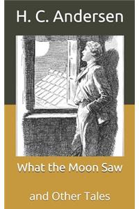 What the Moon Saw