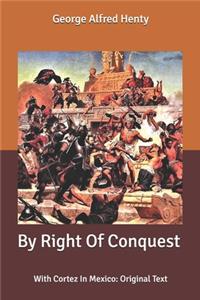 By Right Of Conquest