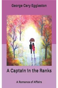 A Captain in the Ranks