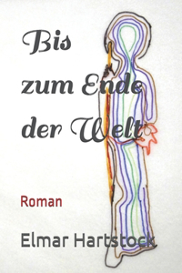 Bis zum Ende der Welt