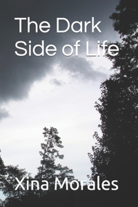 The Dark Side of Life