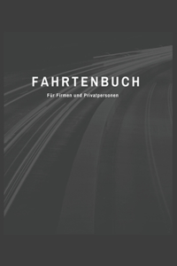 FAHRTENBUCH Für Firmen und Privatpersonen: Fahrten beruflich oder privat schnell und einfach notieren!