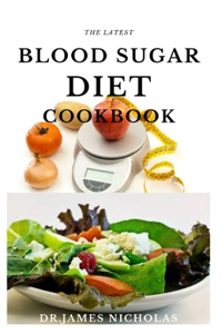 The Latest Blood Sugar Diet Cookbook