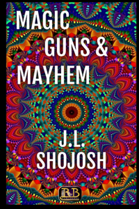 Magic, Guns and Mayhem