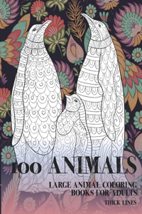 Large Animal Coloring Books for Adults - 100 Animals - Thick Lines