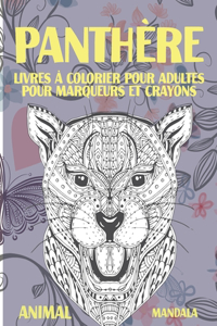 Livres à colorier pour adultes pour marqueurs et crayons - Mandala - Animal - Panthère