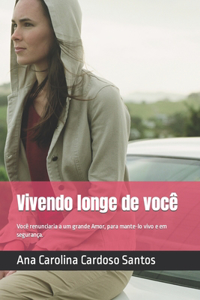 Vivendo longe de você