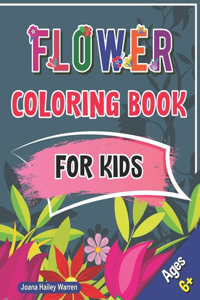 Flower Coloring Book for Kids, ages 6+