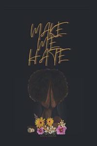 Make Me Hate