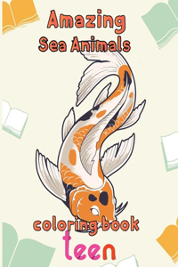 Amazing Sea Animals Coloring Book Teen