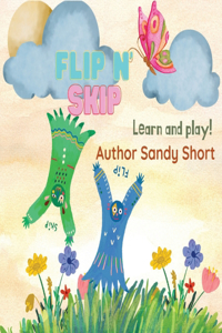Flip and Skip Learn and Play