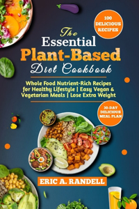 Essential Plant-Based Diet Cookbook