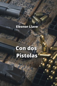 Con dos Pistolas